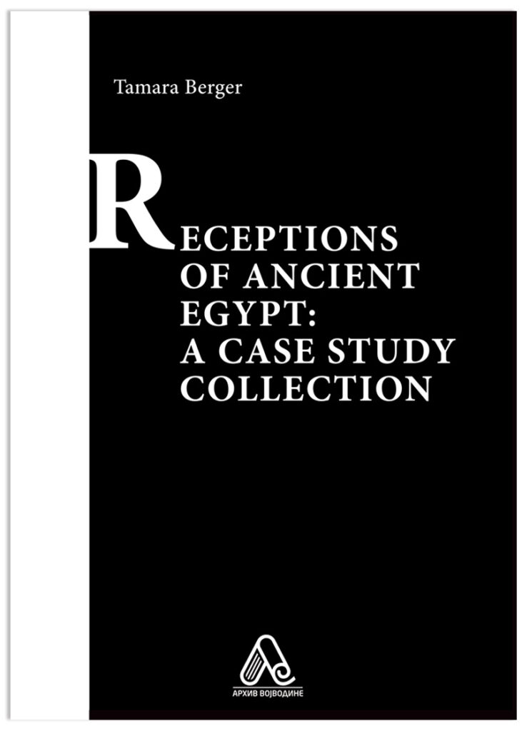 Tamara Berger - RECEPTIONS OF ANCIENT EGYPT: A CASE STUDY COLLECTION