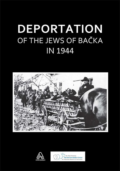 Deportation of the Jews of Bačka in 1944, edited by Aleksandar Bursać, Vladimir Todorović, Petar Đurđev, Arhiv Vojvodine – Bar-Ilan University, The Sal Van Gelder Center for holocaust Research & Instruction, Novi Sad – Ramat Gan, 2021.